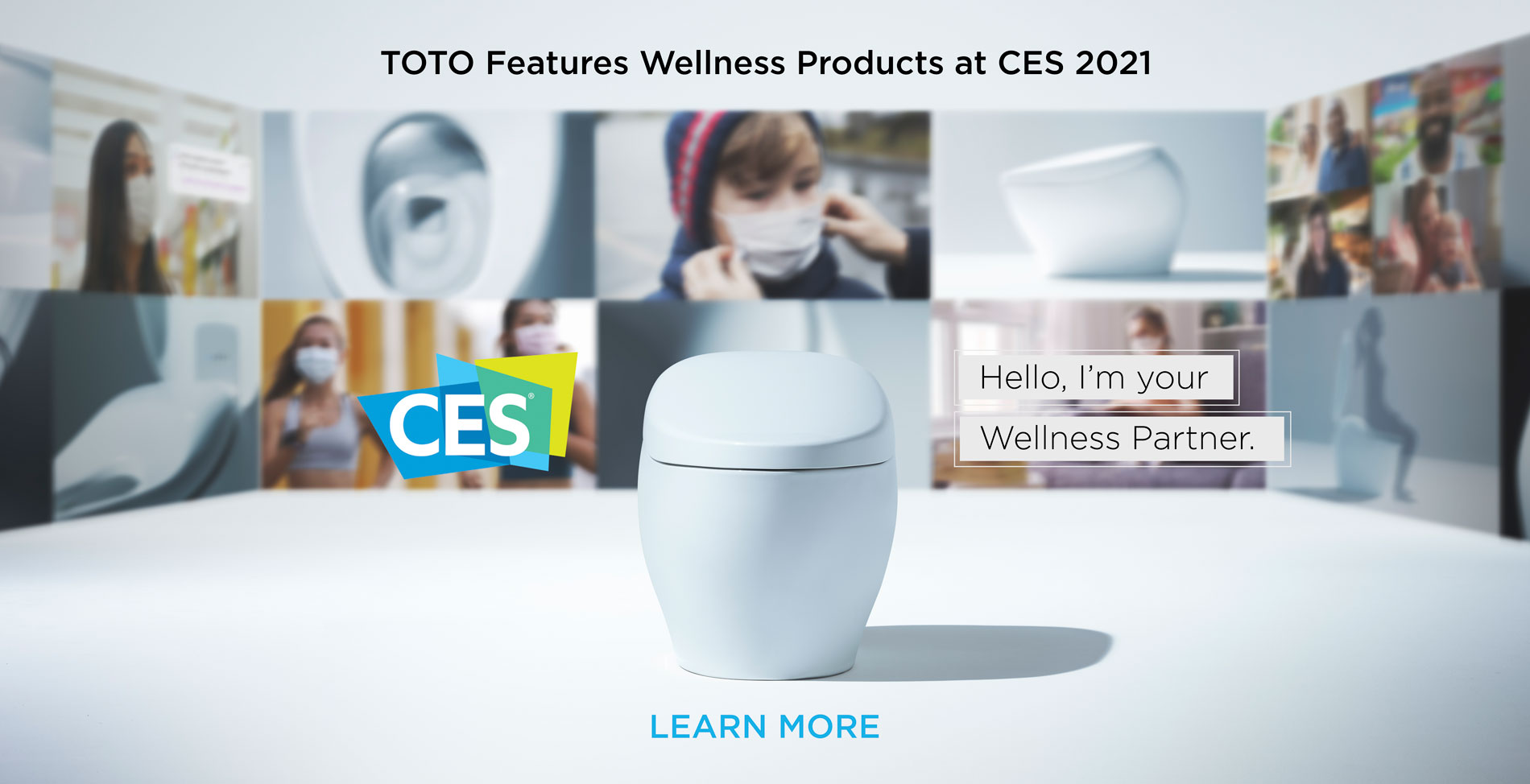 TOTO Features Wellness Products at CES 2021. Hello, I'm your Wellness Partner. LEARN MORE.